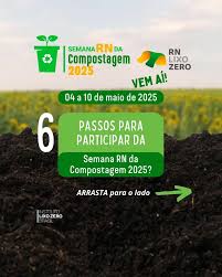 RIO GRANDE DO NORTE SE PREPARA PARA A 4ª SEMANA RN DA COMPOSTAGEM 2025