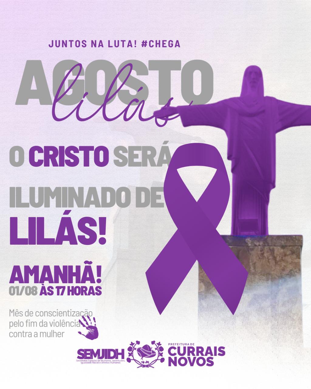 A prefeitura municipal convoca população para ato de abertura do Agosto Lilás com iluminação do Cristo em Currais Novos