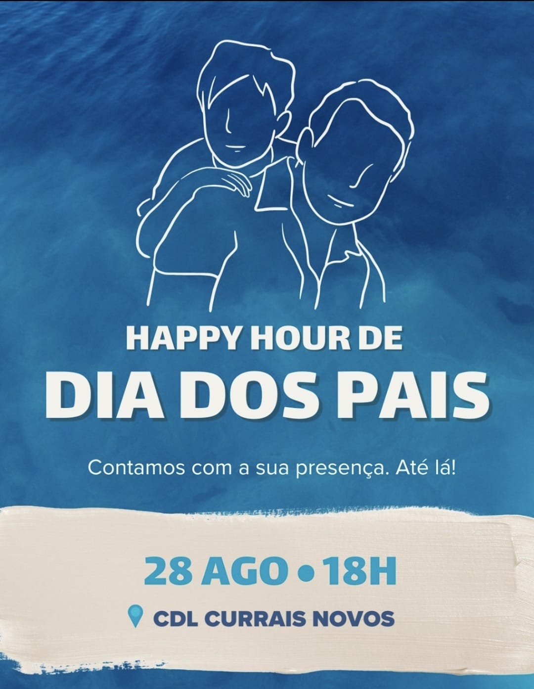 CDL Currais Novos realiza dia 28 de agosto Happy Hour Empresarial em homenagem ao Dia dos Pais