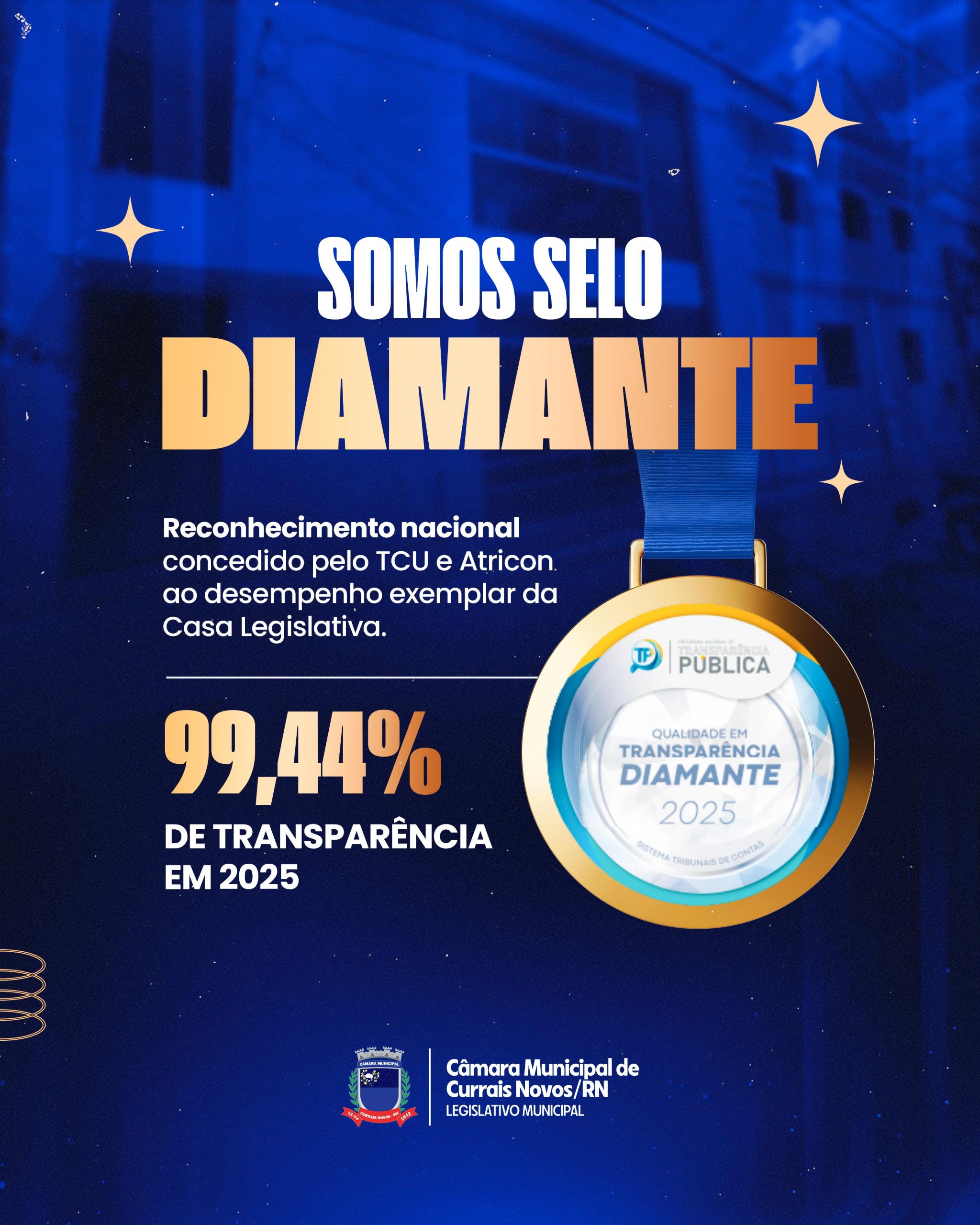 Câmara Municipal de Currais Novos recebe, pelo 2º ano consecutivo, Selo Diamante de transparência