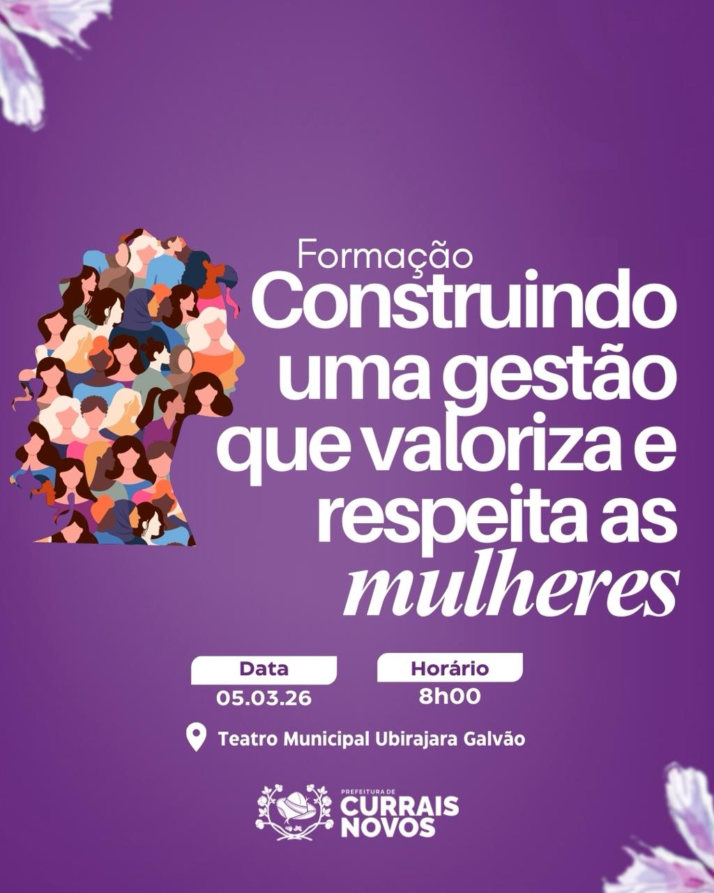 Prefeitura de Currais Novos realiza formação voltada à valorização e respeito às mulheres