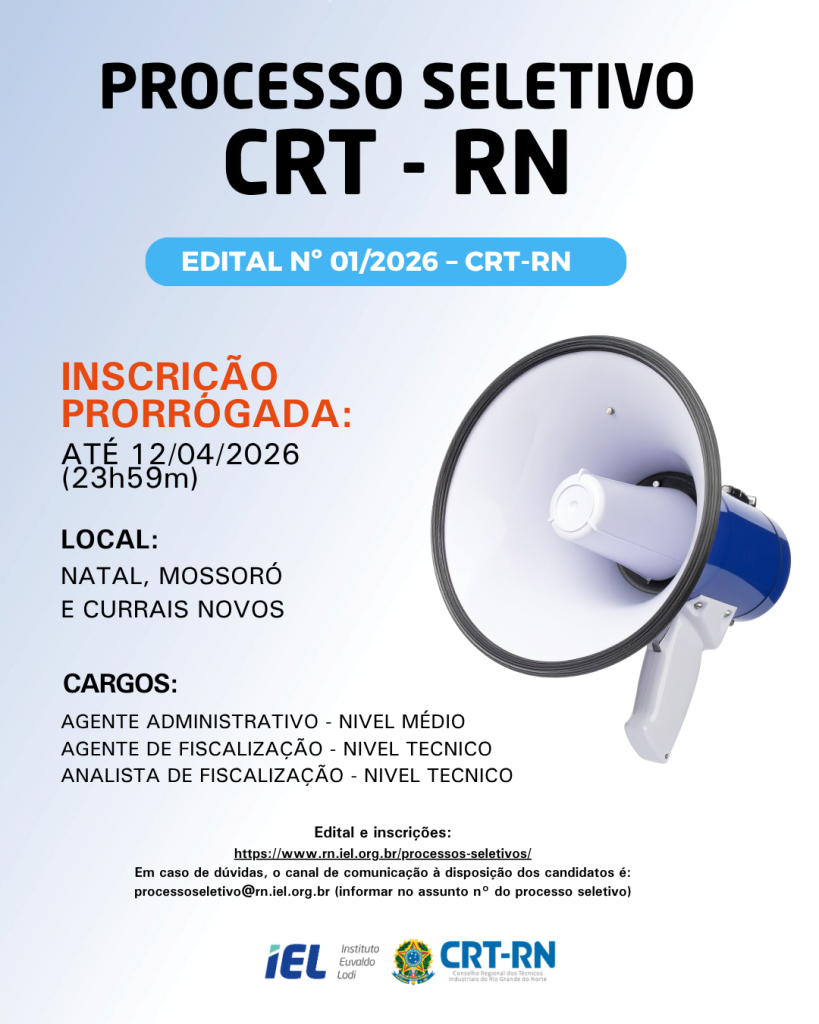 IEL-RN prorroga inscrições para processo seletivo do CRT-RN, com vagas em Currais Novos, Mossoró e Natal 