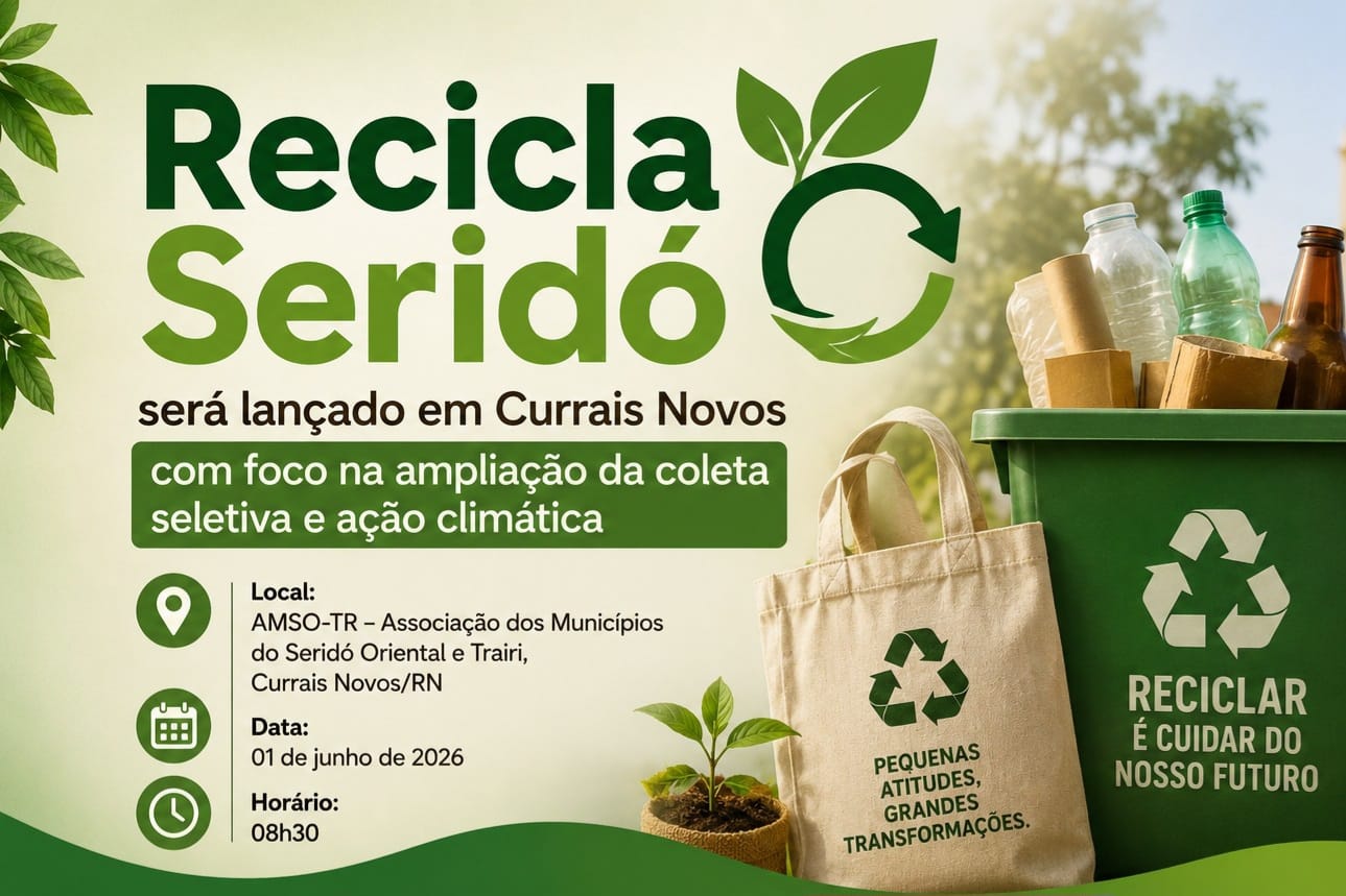 Recicla Seridó será lançado em Currais Novos com foco na ampliação da coleta seletiva e ação climática