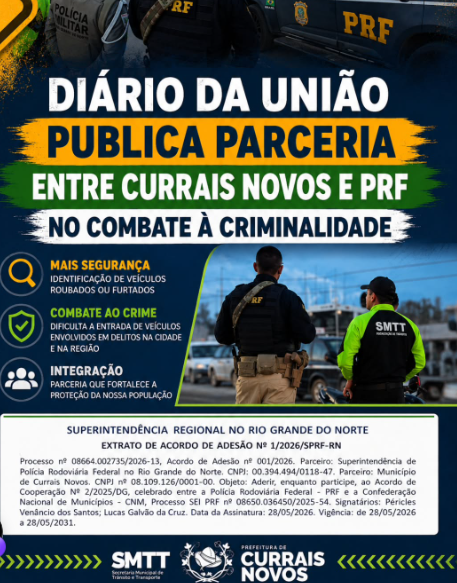 Segurança | Diário Oficial da União publica termo de cooperação entre Currais Novos e PRF no combate à criminalidade