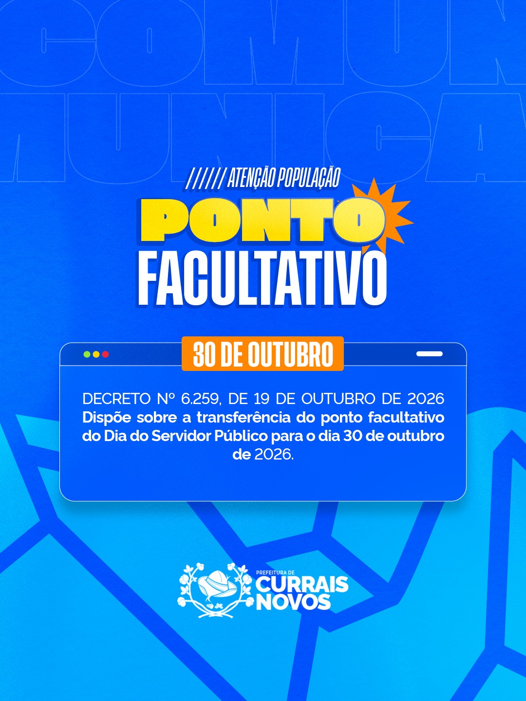 PREFEITURA DE CURRAIS NOVOS TRANSFERE PONTO FACULTATIVO DO DIA DO SERVIDOR PÚBLICO PARA 30 DE OUTUBRO